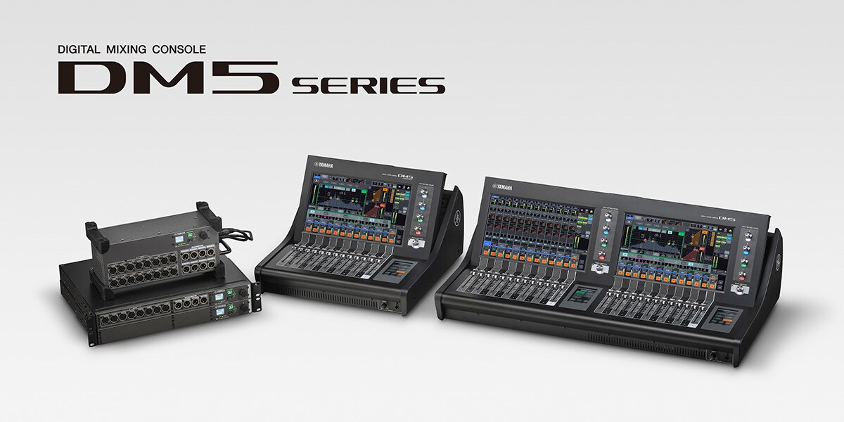 Forward Thinking: Yamaha Launches New DM5 Digital Mixing Consoles