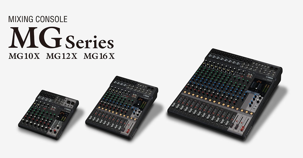 Yamaha Launches New Mixing Consoles “MG16X/MG12X/MG10X” - Yamaha