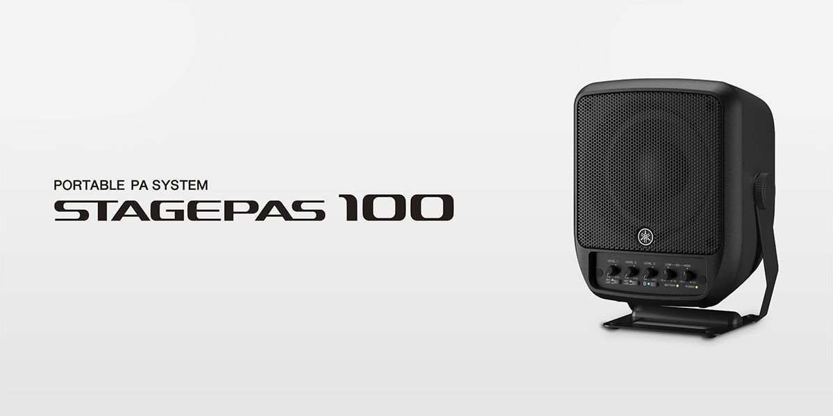 Expand Your Range, Extend Your Reach With Yamaha STAGEPAS 100