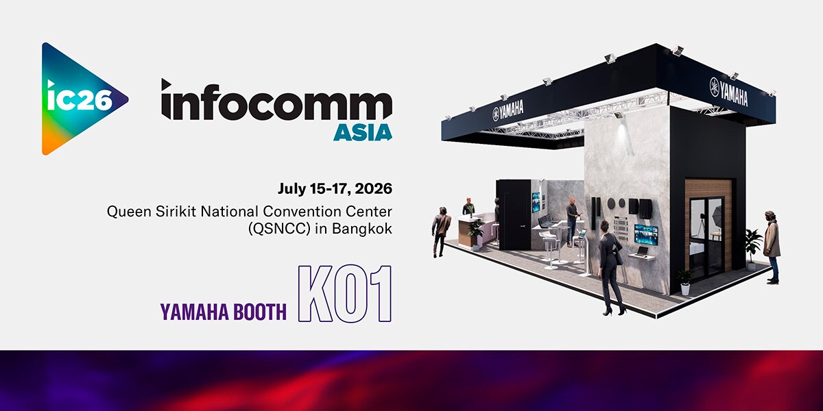Kiosque Yamaha à InfoComm Asia 2026 à Bangkok, du 15 au 17 juillet 2026, kiosque K01.